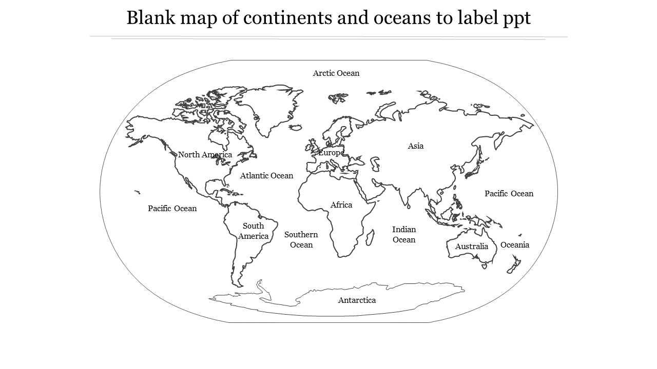 blank map of the continents and oceans ppt and google slides intended for printable blank map of continents and oceans to label Blank Map Of The Continents And Oceans Ppt And Google Slides intended for Printable Blank Map of Continents and Oceans to Label