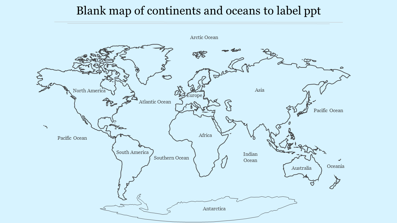 Simple Blank Map Of Continents And Oceans To Label Ppt throughout Printable Blank Map Of The Continents And Oceans